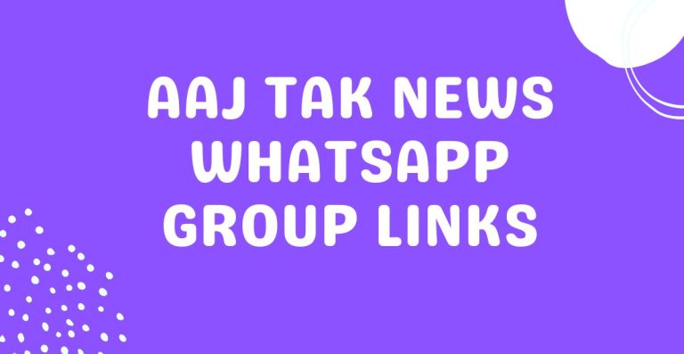 Aaj Tak News WhatsApp Group Links