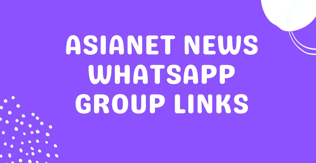 Asianet News WhatsApp Group Links