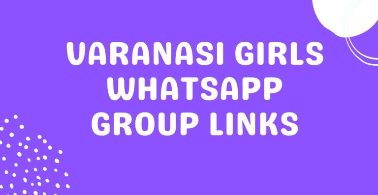 Varanasi Girls Whatsapp Group Links