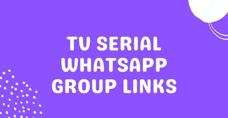 TV Serial Whatsapp Group Links