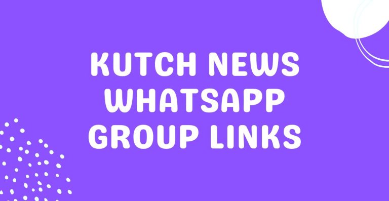 Kutch News WhatsApp Group Links