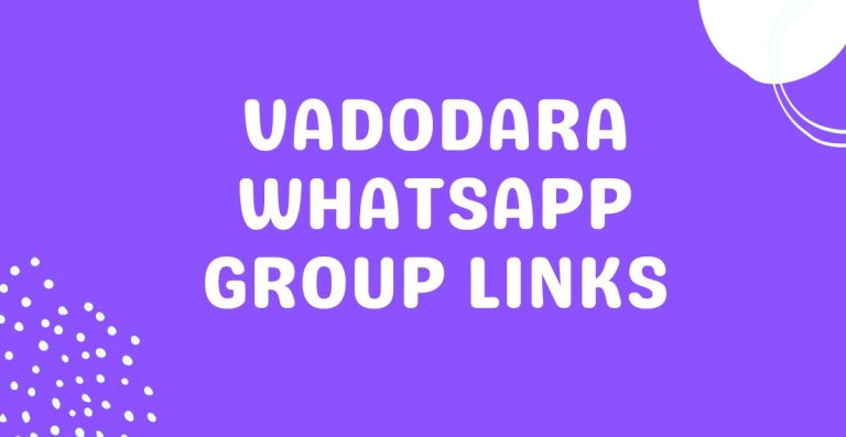 Vadodara Whatsapp Group Links