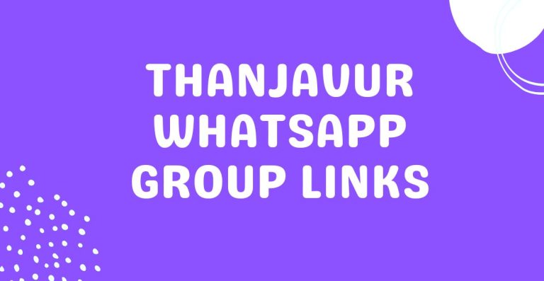 Thanjavur Whatsapp Group Links