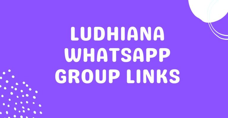 Ludhiana Whatsapp Group Links