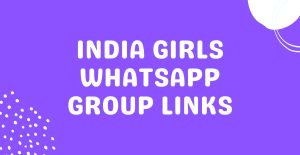 India Girls Whatsapp Group Links