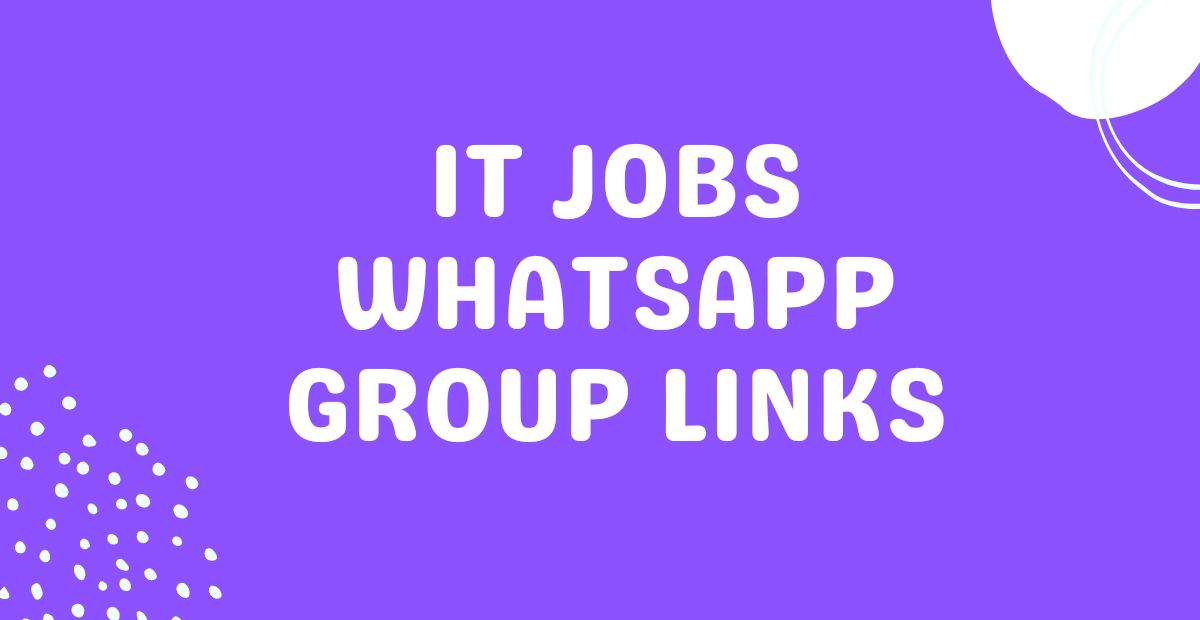 IT Jobs WhatsApp Group Links