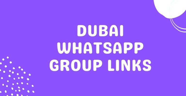 Dubai Whatsapp Group Links