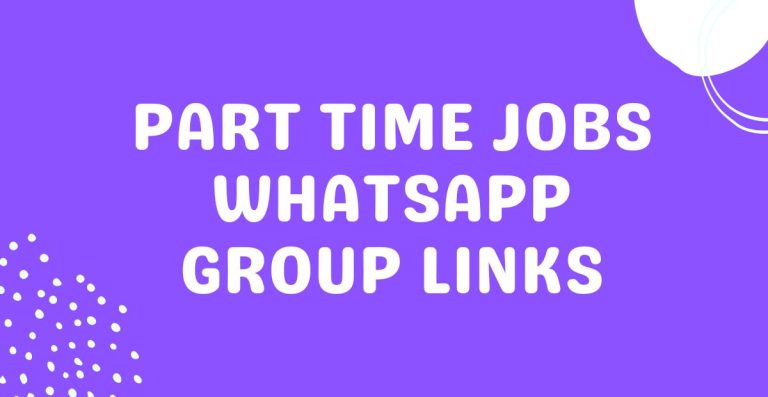 Part Time Jobs WhatsApp Group Links