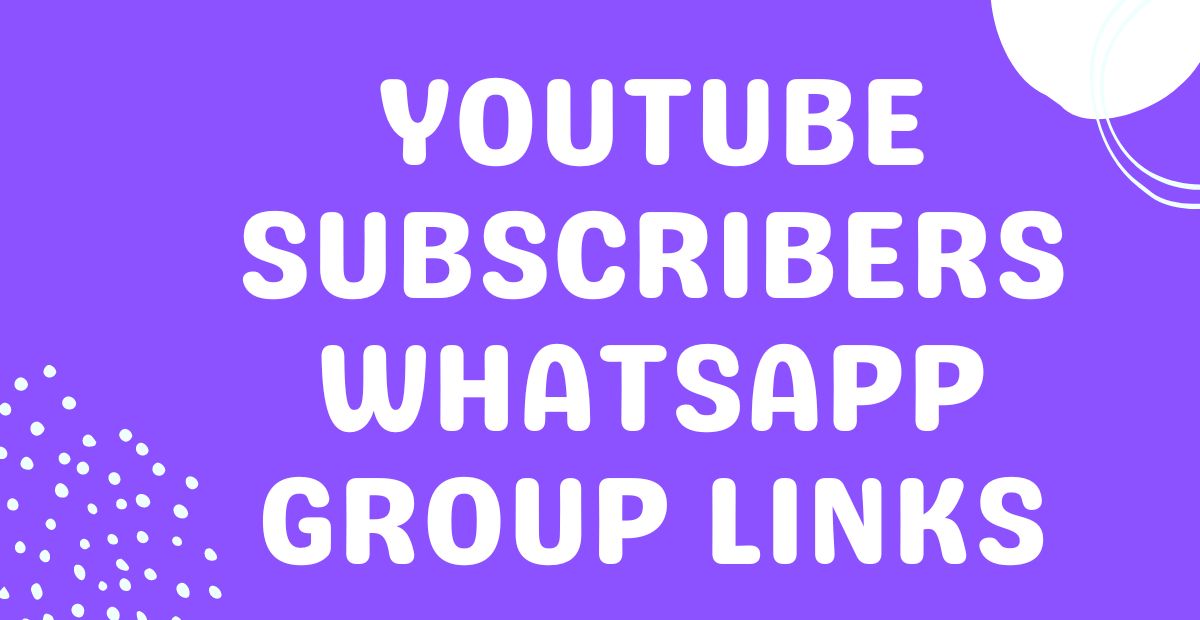 YouTube Subscribers WhatsApp Group Links